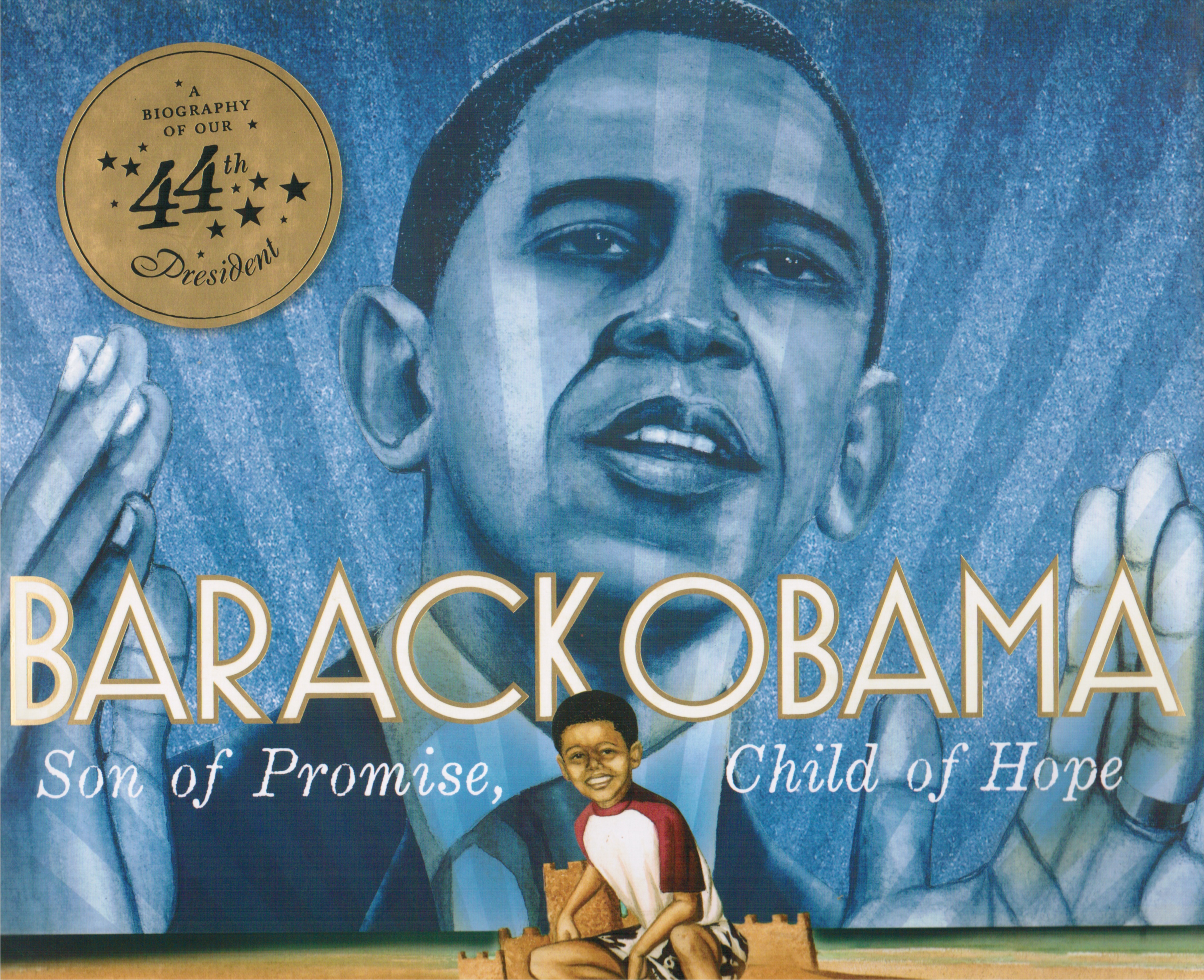 Barack Obama: Son Of Promise, Child Of Hope